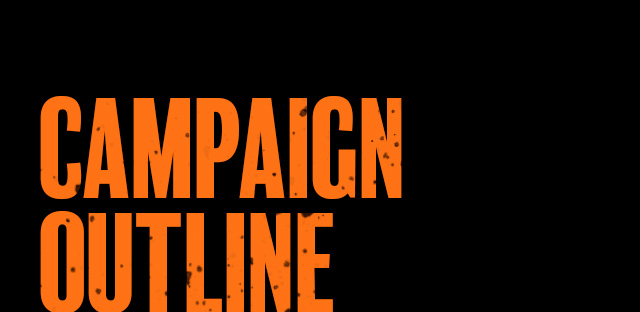 CAMPAIGN OUTLINE