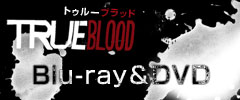 Blu-ray＆DVD｜TRUE BLOOD／トゥルーブラッド　海外ドラマ【公式サイト】